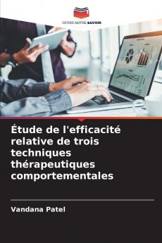 Étude de l'efficacité relative de trois techniques thérapeutiques comportementales