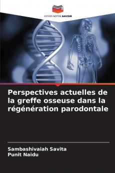 Perspectives actuelles de la greffe osseuse dans la régénération parodontale