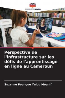 Perspective de l'infrastructure sur les défis de l'apprentissage en ligne au Cameroun