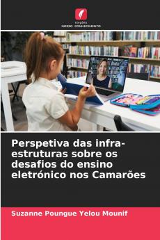 Perspetiva das infra-estruturas sobre os desafios do ensino eletrónico nos Camarões