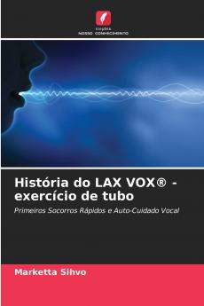 História do LAX VOX® - exercício de tubo