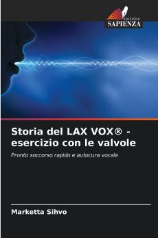 Storia del LAX VOX® - esercizio con le valvole
