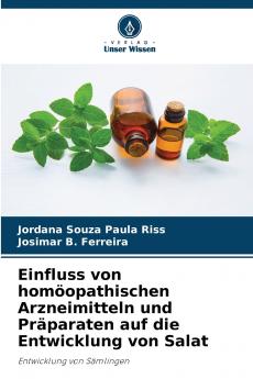 Einfluss von homöopathischen Arzneimitteln und Präparaten auf die Entwicklung von Salat