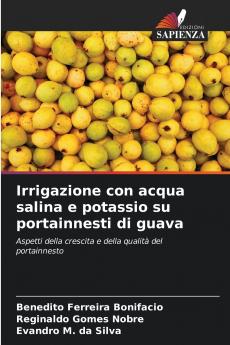 Irrigazione con acqua salina e potassio su portainnesti di guava