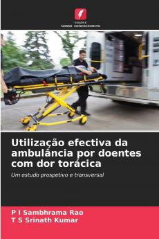Utilização efectiva da ambulância por doentes com dor torácica