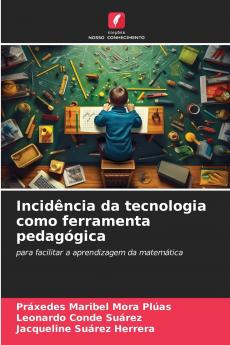 Incidência da tecnologia como ferramenta pedagógica
