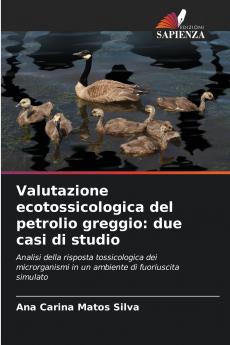Valutazione ecotossicologica del petrolio greggio