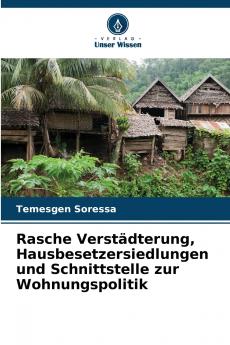 Rasche Verstädterung Hausbesetzersiedlungen und Schnittstelle zur Wohnungspolitik