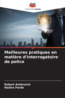 Meilleures pratiques en matière d'interrogatoire de police