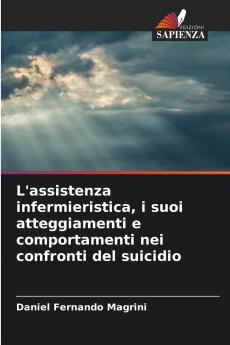 L'assistenza infermieristica i suoi atteggiamenti e comportamenti nei confronti del suicidio