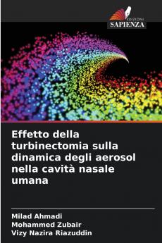 Effetto della turbinectomia sulla dinamica degli aerosol nella cavità nasale umana