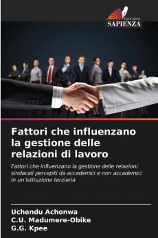 Fattori che influenzano la gestione delle relazioni di lavoro