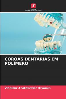 COROAS DENTÁRIAS EM POLÍMERO