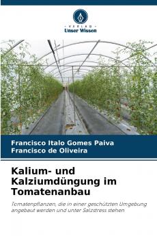 Kalium- und Kalziumdüngung im Tomatenanbau