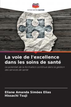 La voie de l'excellence dans les soins de santé