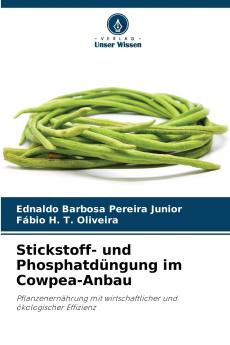 Stickstoff- und Phosphatdüngung im Cowpea-Anbau