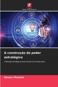 A construção do poder estratégico