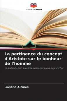 La pertinence du concept d'Aristote sur le bonheur de l'homme