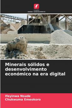 Minerais sólidos e desenvolvimento económico na era digital