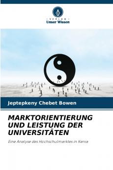MARKTORIENTIERUNG UND LEISTUNG DER UNIVERSITÄTEN