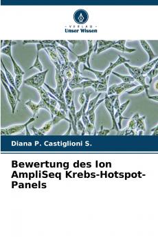 Bewertung des Ion AmpliSeq Krebs-Hotspot-Panels