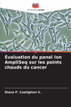 Évaluation du panel Ion AmpliSeq sur les points chauds du cancer