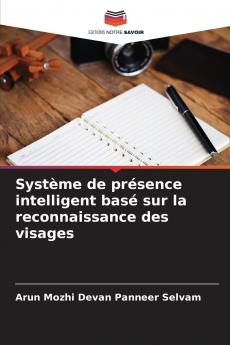 Système de présence intelligent basé sur la reconnaissance des visages