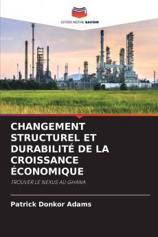 CHANGEMENT STRUCTUREL ET DURABILITÉ DE LA CROISSANCE ÉCONOMIQUE