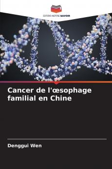 Cancer de l'œsophage familial en Chine