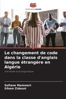 Le changement de code dans la classe d'anglais langue étrangère en Algérie