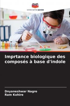 Imprtance biologique des composés à base d'indole