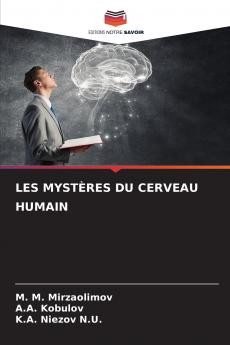 LES MYSTÈRES DU CERVEAU HUMAIN