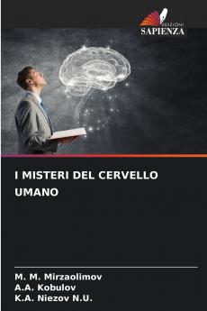 I MISTERI DEL CERVELLO UMANO