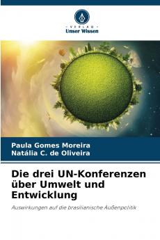 Die drei UN-Konferenzen über Umwelt und Entwicklung