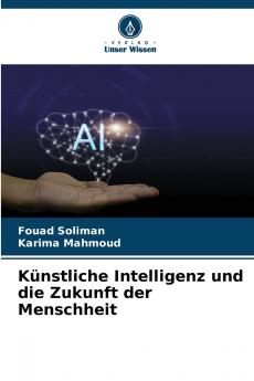 Künstliche Intelligenz und die Zukunft der Menschheit