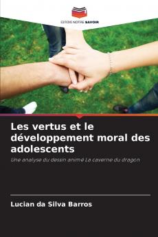 Les vertus et le développement moral des adolescents