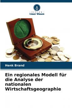 Ein regionales Modell für die Analyse der nationalen Wirtschaftsgeographie