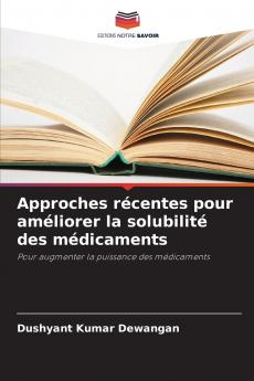 Approches récentes pour améliorer la solubilité des médicaments
