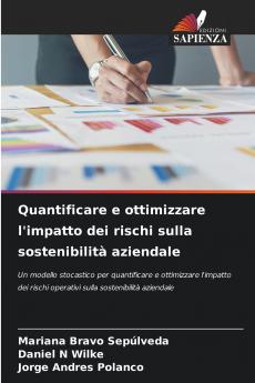 Quantificare e ottimizzare l'impatto dei rischi sulla sostenibilità aziendale