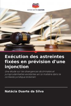 Exécution des astreintes fixées en prévision d'une injonction