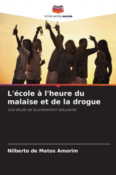L'école à l'heure du malaise et de la drogue