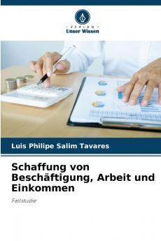 Schaffung von Beschäftigung Arbeit und Einkommen