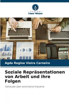 Soziale Repräsentationen von Arbeit und ihre Folgen