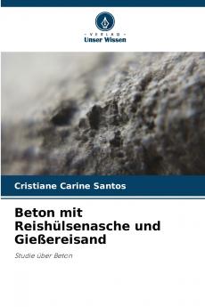 Beton mit Reishülsenasche und Gießereisand
