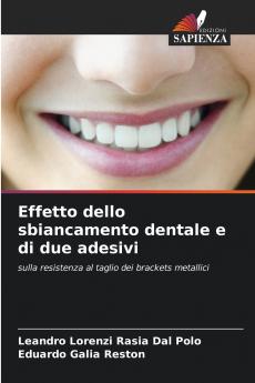 Effetto dello sbiancamento dentale e di due adesivi