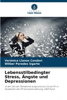 Lebensstilbedingter Stress Ängste und Depressionen