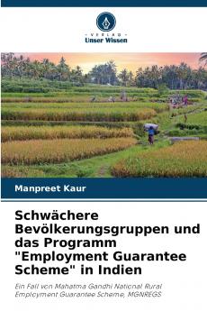 Schwächere Bevölkerungsgruppen und das Programm Employment Guarantee Scheme in Indien