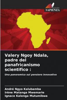 Valery Ngoy Ndala padre del panafricanismo scientifico