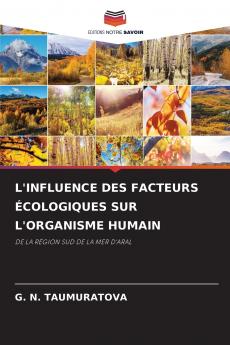 L'INFLUENCE DES FACTEURS ÉCOLOGIQUES SUR L'ORGANISME HUMAIN