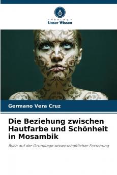 Die Beziehung zwischen Hautfarbe und Schönheit in Mosambik